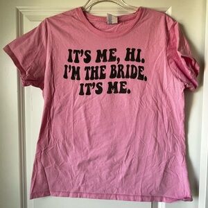 Pink "It's Me, Hi. I'm The Bride." Graphic Tee
